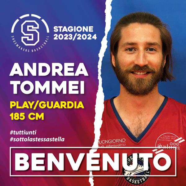 Primo colpo del mercato, Andrea Tommei in maglia Shoemakers